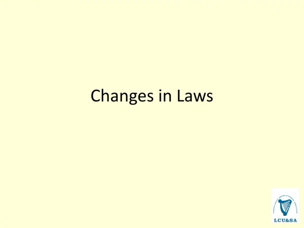 Changes in Laws