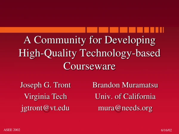 A Community for Developing High-Quality Technology-based Courseware
