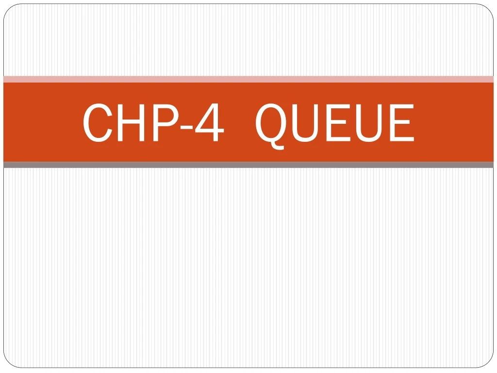 chp 4 queue