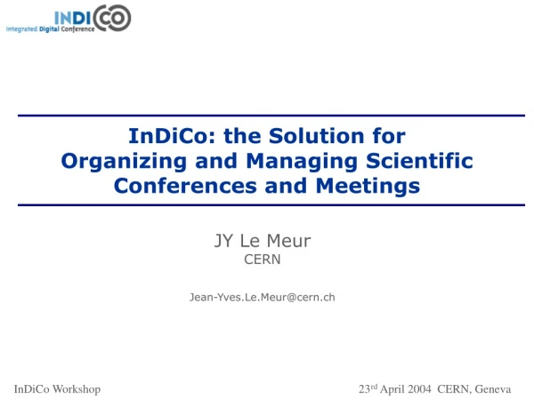 InDiCo: the Solution for  Organizing and Managing Scientific Conferences and Meetings
