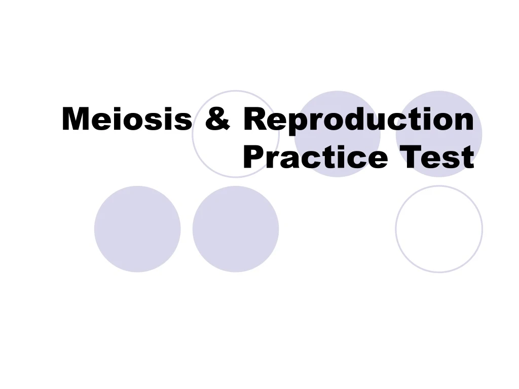 meiosis reproduction practice test