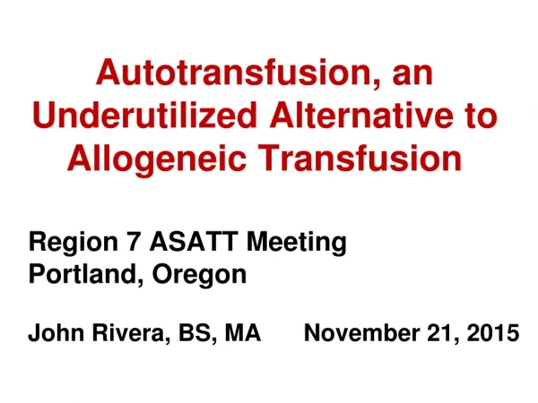 Autotransfusion, an Underutilized Alternative to Allogeneic Transfusion