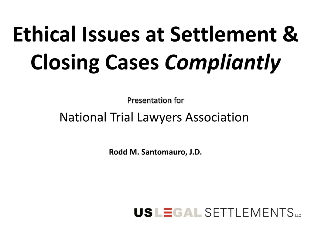 ethical issues at settlement closing cases