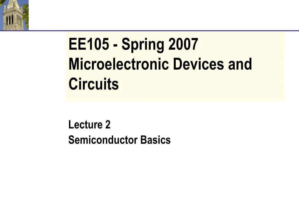 ee105 spring 2007 microelectronic devices and circuits