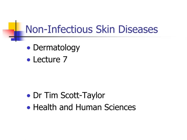 Non-Infectious Skin Diseases