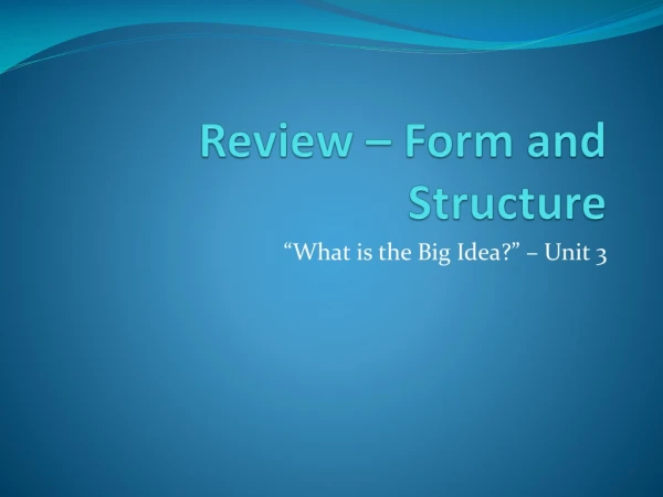 Review – Form and Structure