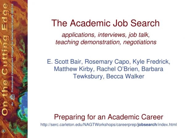 The Academic Job Search applications, interviews, job talk, teaching demonstration, negotiations