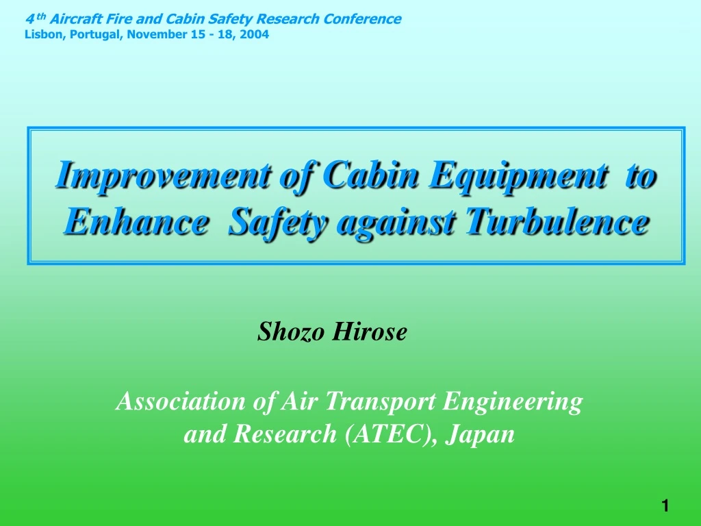 improvement of cabin equipment to enhance safety against turbulence