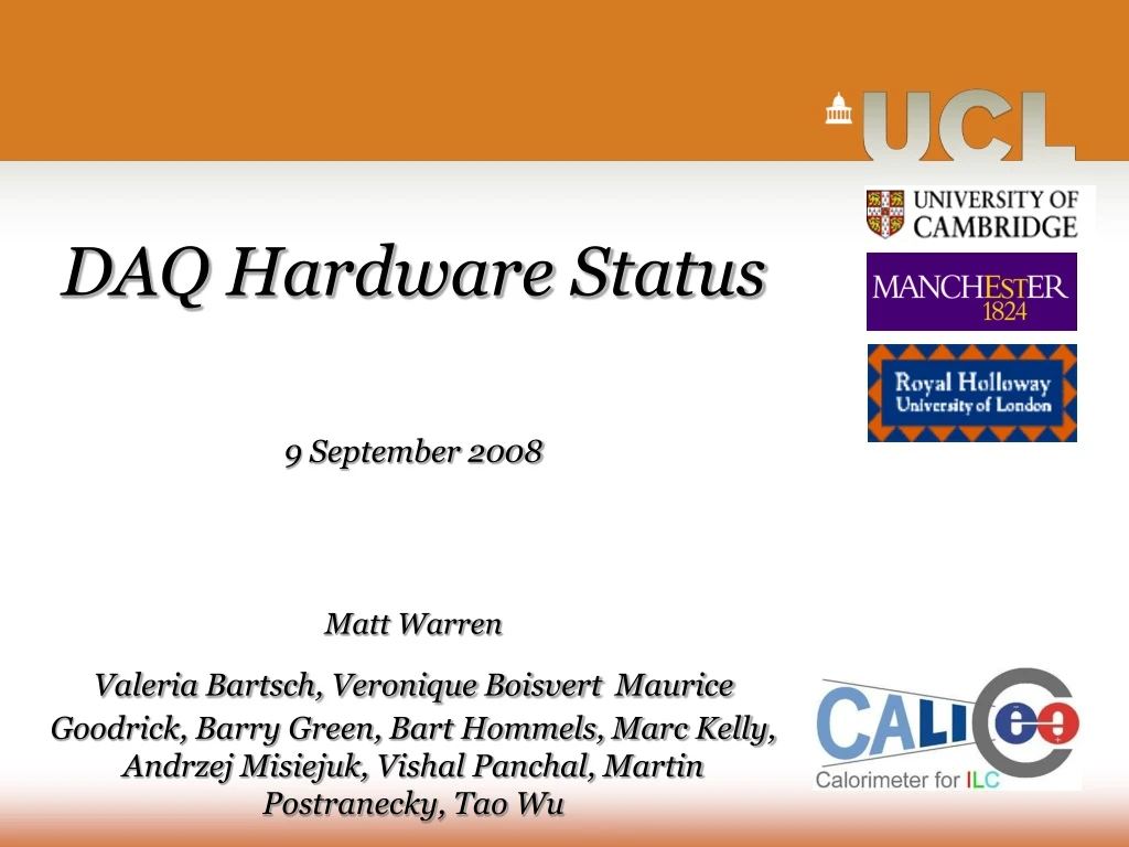 daq hardware status 9 september 2008 matt warren