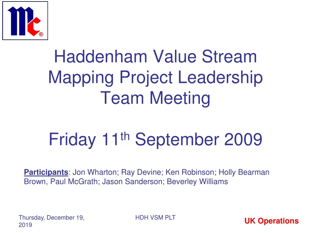 haddenham value stream mapping project leadership team meeting friday 11 th september 2009