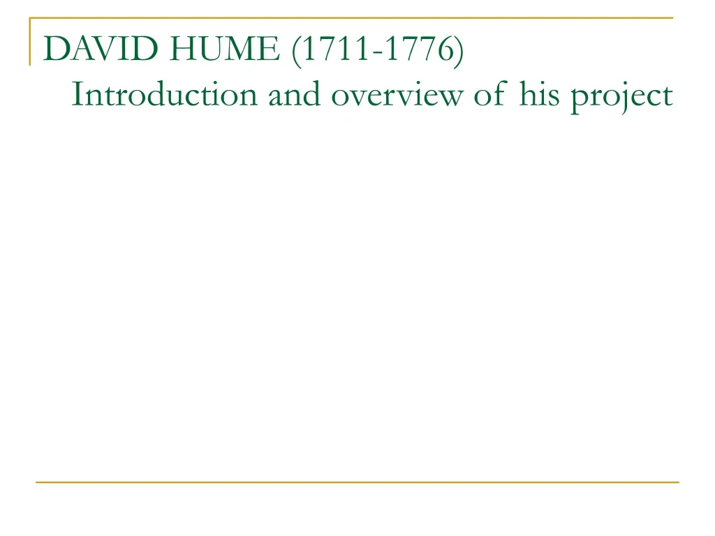 david hume 1711 1776 introduction and overview of his project