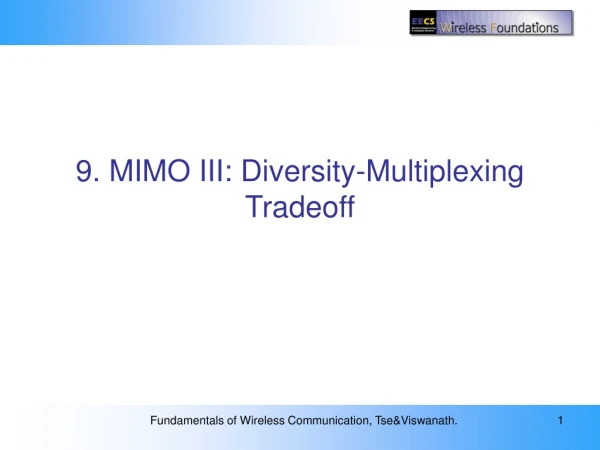 9. MIMO III: Diversity-Multiplexing Tradeoff