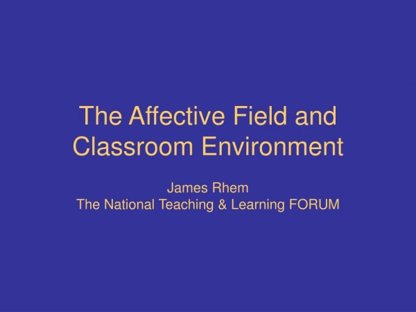The Affective Field and Classroom Environment