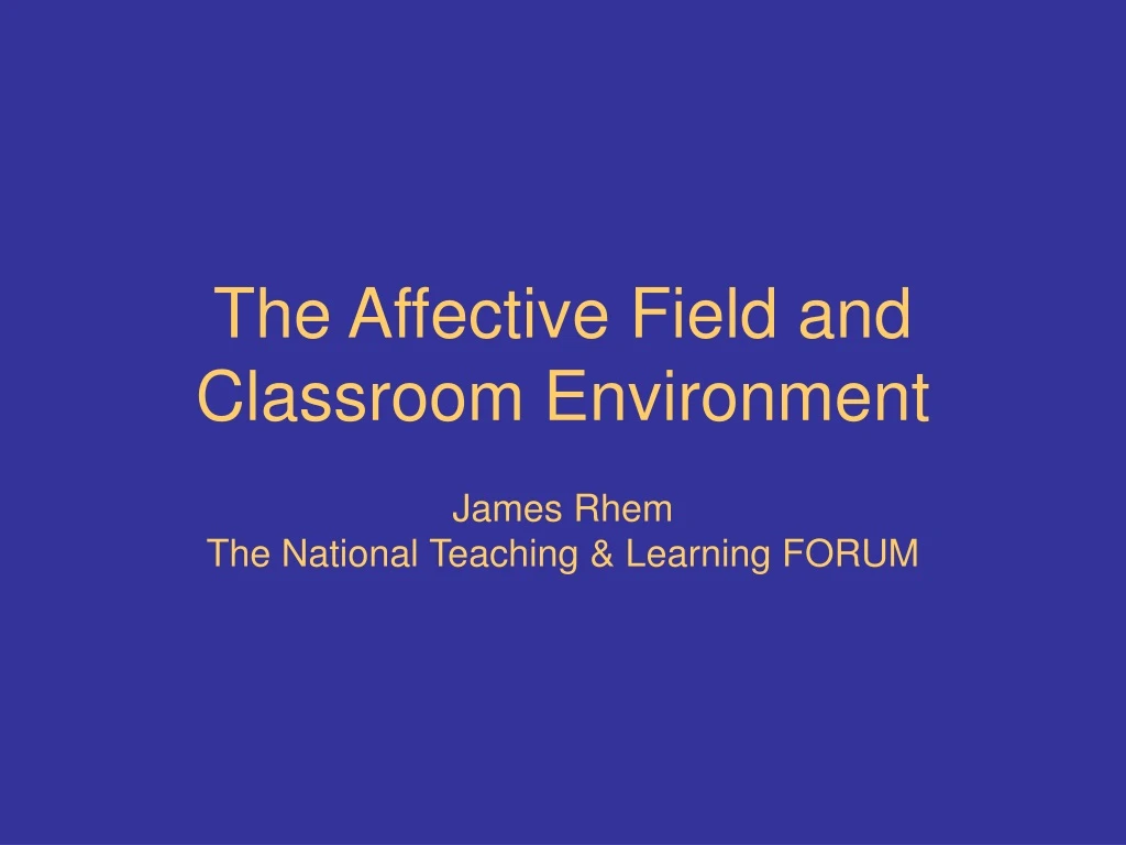 the affective field and classroom environment