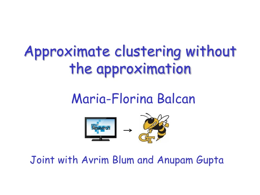 approximate clustering without the approximation