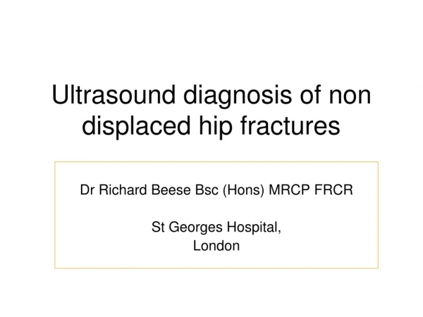 Ultrasound diagnosis of non displaced hip fractures
