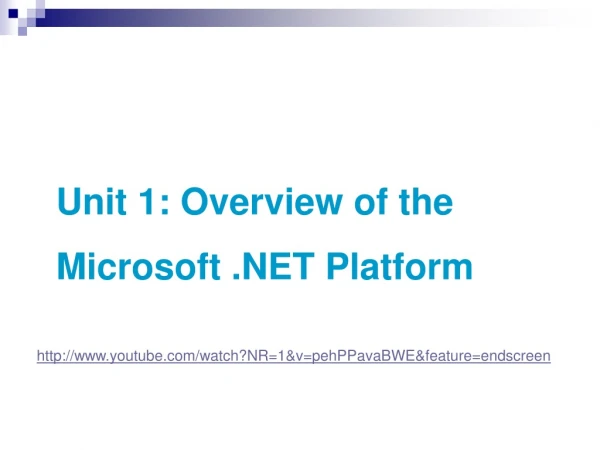 Unit 1: Overview of the Microsoft .NET Platform