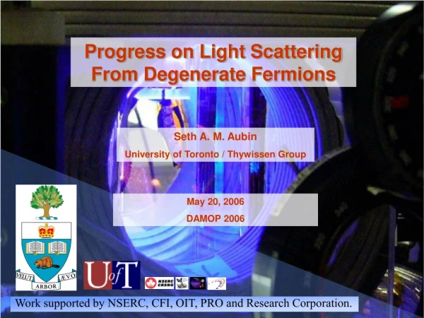 Progress on Light Scattering  From Degenerate Fermions