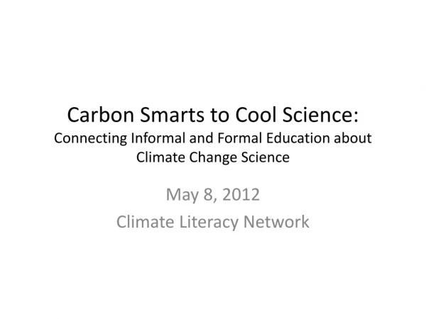 May 8, 2012 Climate Literacy Network