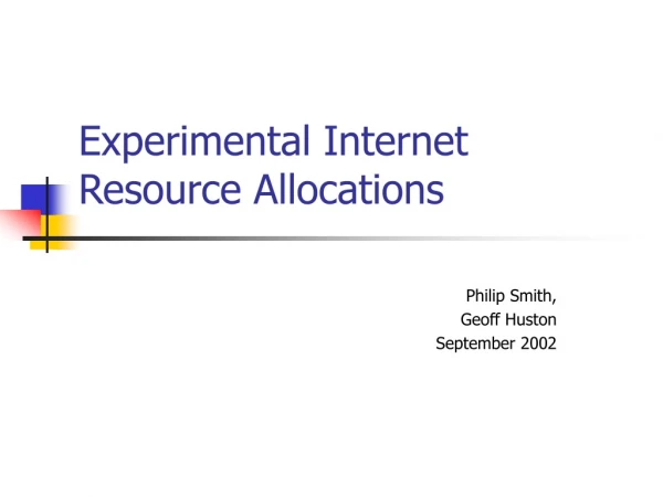 Experimental Internet Resource Allocations