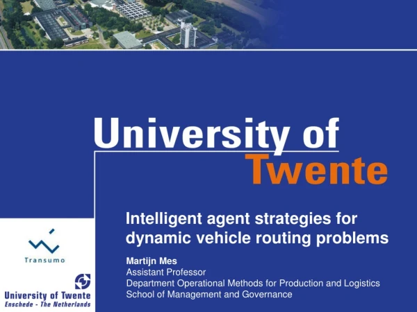 Intelligent agent strategies for dynamic vehicle routing problems