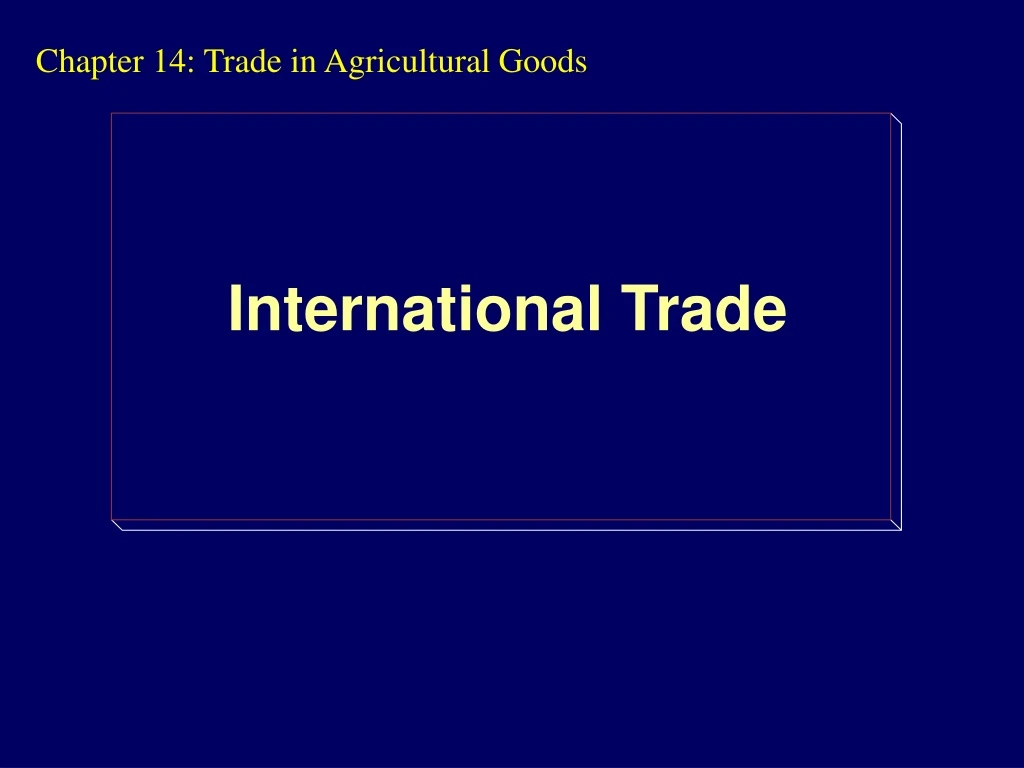 chapter 14 trade in agricultural goods
