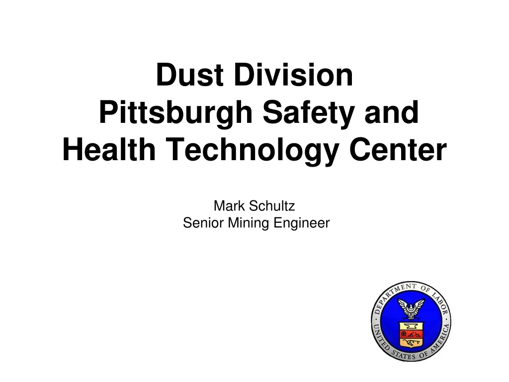 dust division pittsburgh safety and health technology center