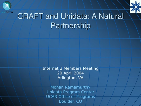 CRAFT and Unidata: A Natural Partnership