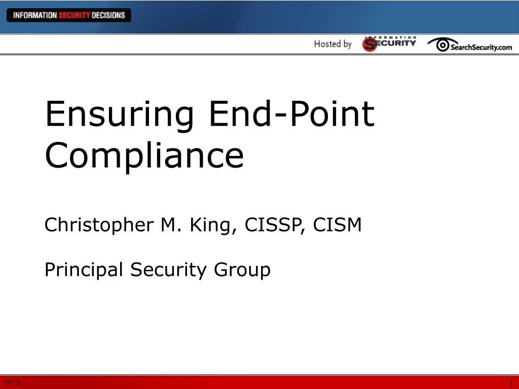 ensuring end point compliance christopher m king cissp cism principal security group