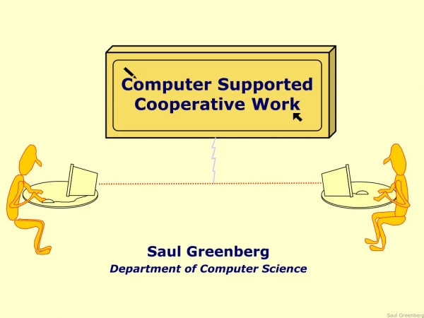 Computer Supported Cooperative Work