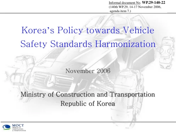Korea ’ s Policy towards Vehicle Safety Standards Harmonization