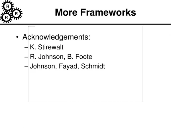 More Frameworks