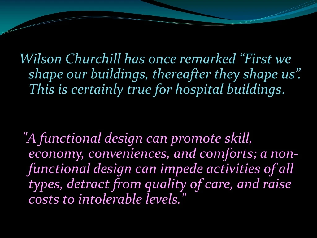 wilson churchill has once remarked first we shape