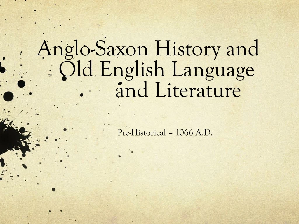 anglo saxon history and old english language and literature