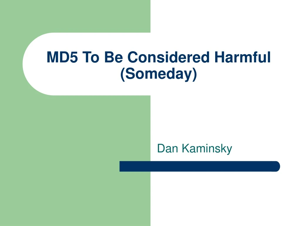 md5 to be considered harmful someday