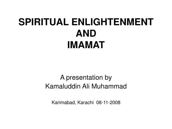 SPIRITUAL ENLIGHTENMENT AND  IMAMAT