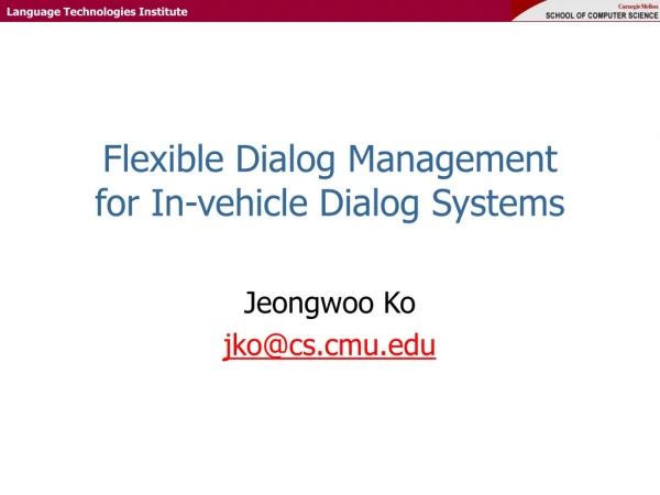 Flexible Dialog Management  for In-vehicle Dialog Systems