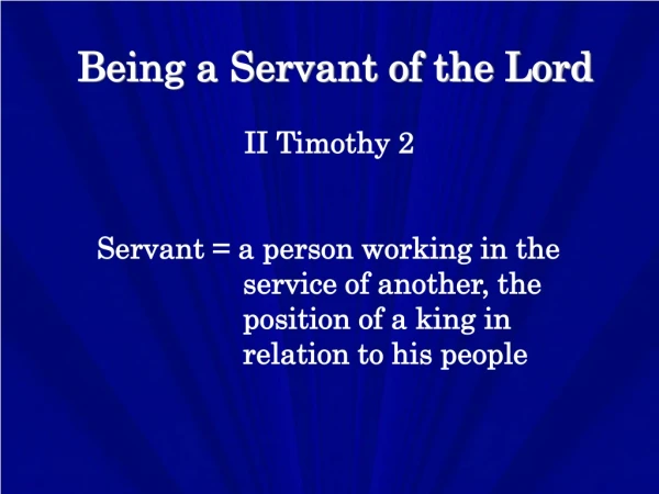 Being a Servant of the Lord