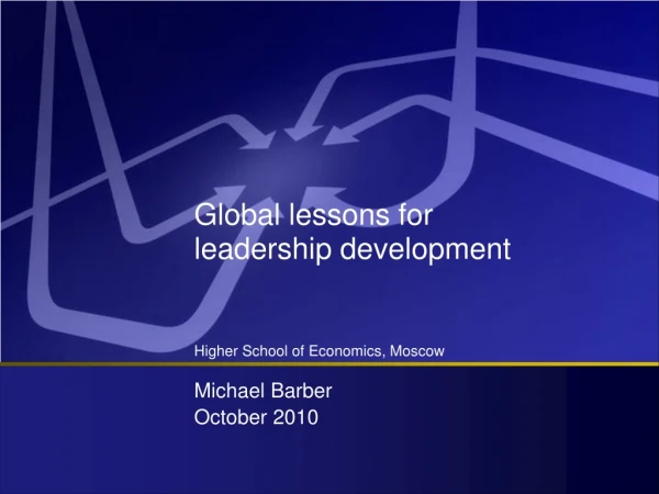Global lessons for leadership development Higher School of Economics, Moscow
