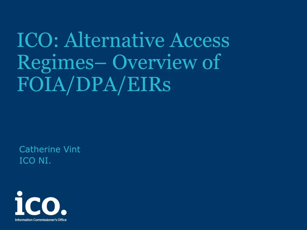 ico alternative access regimes overview of foia dpa eirs