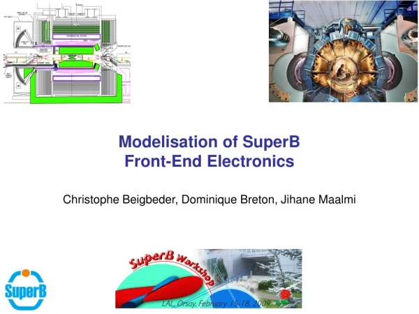 Modelisation of SuperB  Front-End Electronics