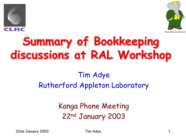 Summary of Bookkeeping discussions at RAL Workshop