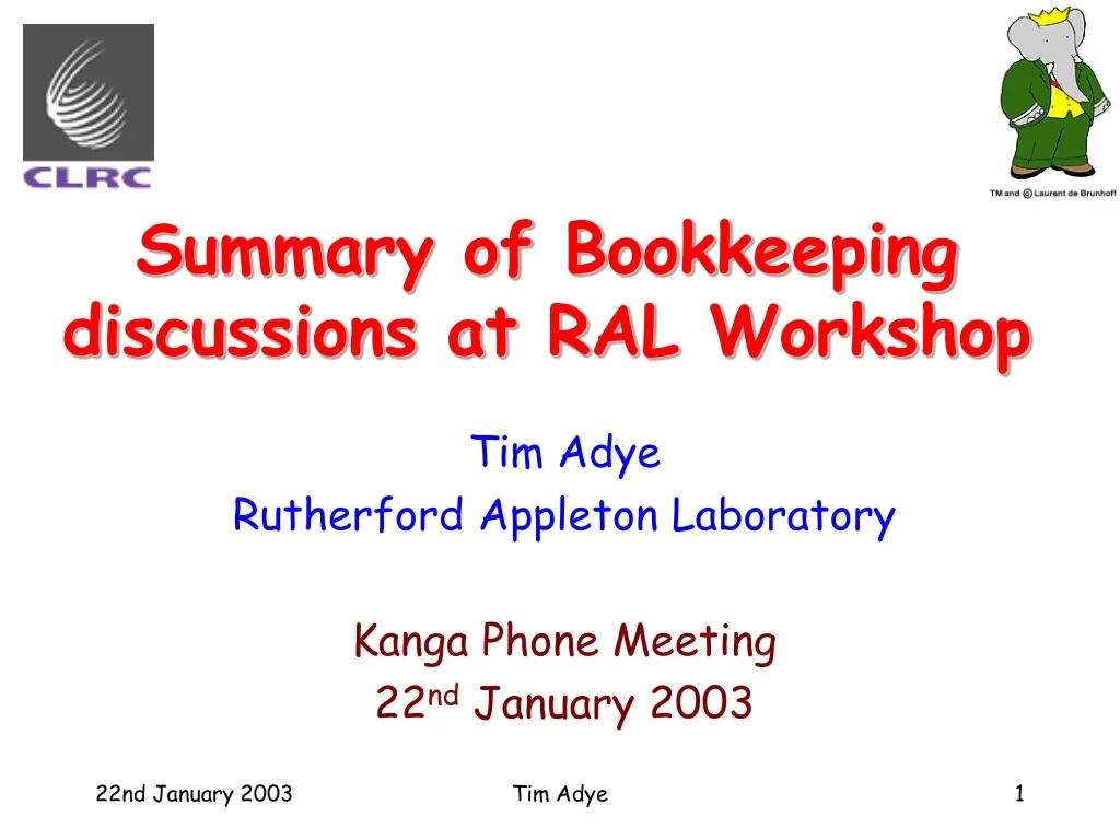 summary of bookkeeping discussions at ral workshop