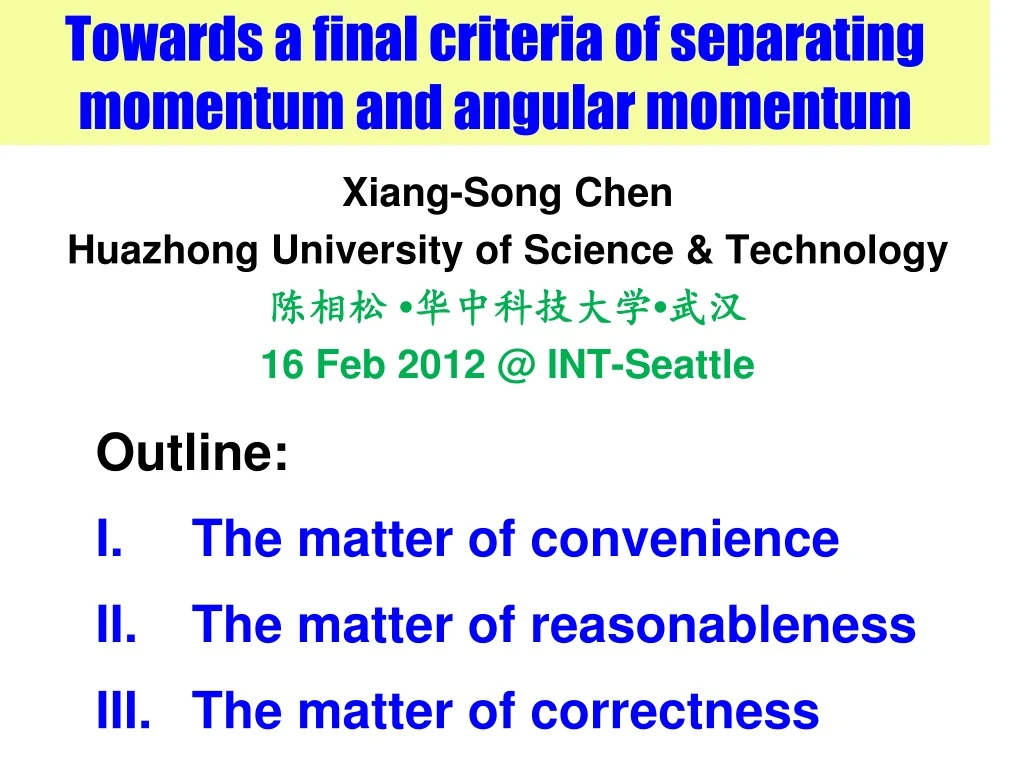 towards a final criteria of separating momentum and angular momentum