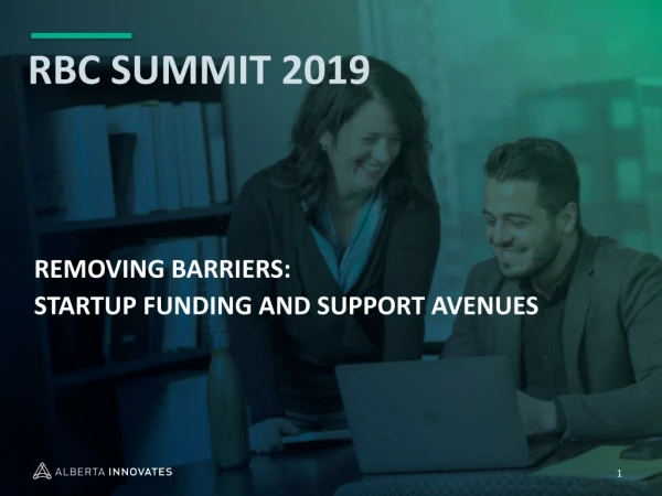 REMOVING BARRIERS:  STARTUP FUNDING AND SUPPORT AVENUES