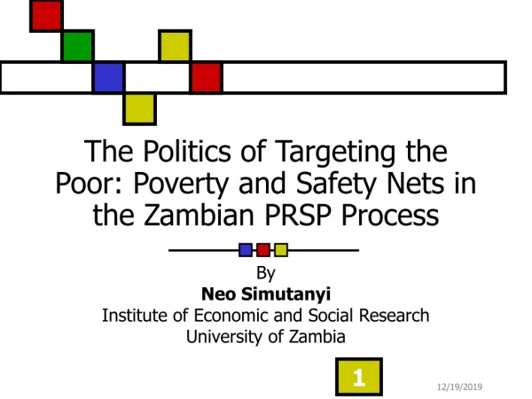 The Politics of Targeting the Poor: Poverty and Safety Nets in the Zambian PRSP Process