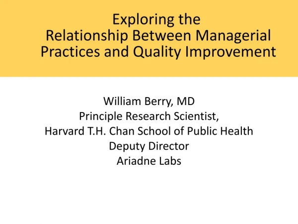 Exploring the  Relationship Between Managerial  Practices and Quality Improvement