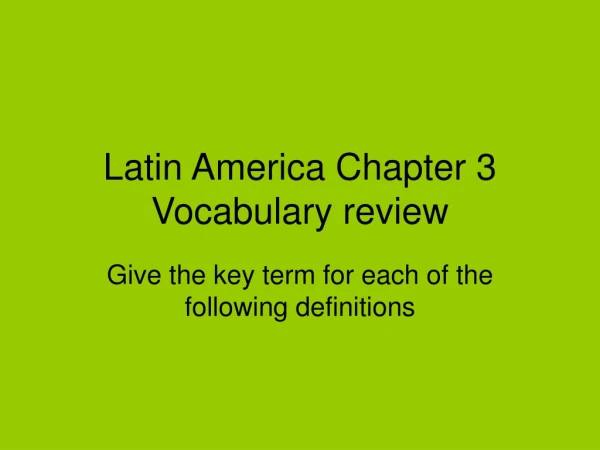 Latin America Chapter 3 Vocabulary review