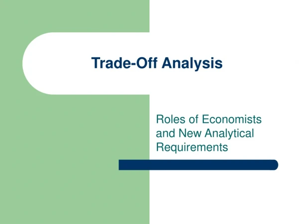 Trade-Off Analysis