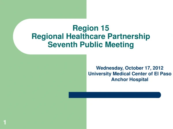 Region 15 Regional Healthcare Partnership Seventh Public Meeting